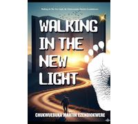 WALKING IN THE NEW LIGHT