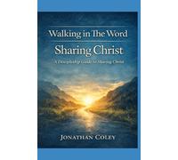 Walking In The Word: Sharing Christ
