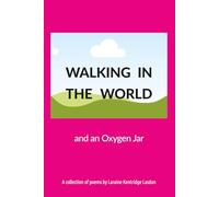Walking in the World: and an Oxygen Jar