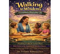 Walking in Wisdom: Proverbs for Everyday Life Leader Guide - Ages 3-5 Teaching Toolkit & Lesson Plans: Bible Study in the Tradition of Matthew Henry ... Project Zero • Visible Thinking Routines