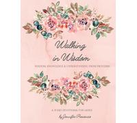 Walking in Wisdom: Wisdom, Knowledge, and Understanding from Proverbs