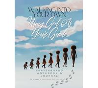 Walking Into Your Own Using God As Your Guide: Prayer Board Workbook & Journal
