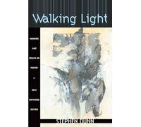Walking Light: Memoirs and Essays on Poetry