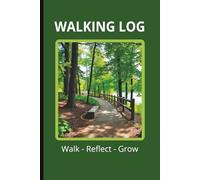 Walking Log Book: Journal for Tracking daily walks, Date, Time, Distance, Steps, and Body Measurements - 9"x 6"