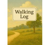 Walking Log Journal | A Peaceful Tracker for Daily Strolls, Steps & Reflections
