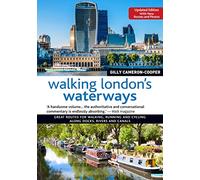 Walking London's Waterways: Great Routes for Walking, Running and Cycling Along Docks, Rivers and Canals