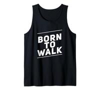 Walking Lose Weight Funny Walking Citations Born to Walk Débardeur