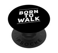 Walking Lose Weight Funny Walking Citations Born to Walk PopSockets PopGrip Adhésif