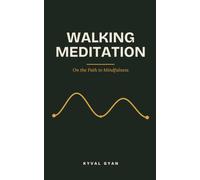 Walking Meditation: On the Path to Mindfulness