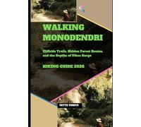 WALKING MONODENDRI HIKING GUIDE 2026: CLIFFSIDE TRAILS, HIDDEN FOREST ROUTES, AND THE DEPTHS OF VIKOS GORGE