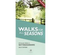 Walking Nottinghamshire Walks For All Seasons
