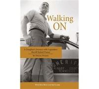 Walking On A Daughters Journey with Legendary Sheriff Buford Pusser by Dwana Pusser & Ken Beck & Jim Clark Dwana Pusser Ken Beck Jim Clark (Auteur)