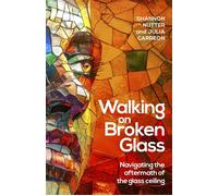 Walking on Broken Glass Navigating the aftermath of the glass ceiling - Shannon Nutter - Practical Inspiration Publishing - ebook (ePub) - Livre