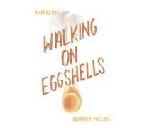 Walking On Eggshells