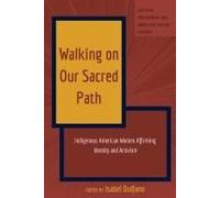 Walking On Our Sacred Path
