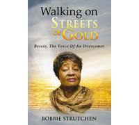 Walking On Streets Of Gold: Bessie, The Voice Of An Overcomer