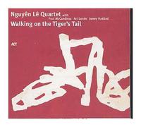 Le Nguyen Quartet – Walking on the Tiger's Tail