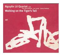 Walking on the Tiger's Tail by Nguyen Le (1996-06-16)