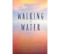 Walking on Water: Finding your "self" in God