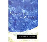 Walking on Water: Reflections on Faith and Art