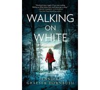 Walking on White - Jennifer Graeser Dornbush - Blackstone Publishing - ebook (ePub) - Livre
