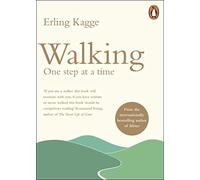 Erling Kagge – Walking: One Step at a Time