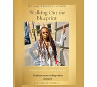 Walking Out the Blueprint: Strategies for Women of Faith on the Rise