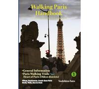 Walking Paris Handbook ①: General Information & Walking Trails No.1 "Heart of Paris"