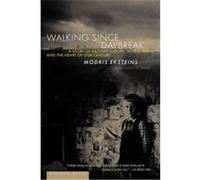 Walking Since Daybreak Modris Eksteins (Auteur)