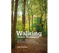 Walking South Yorkshire: 30 circular walks exploring the ancient woodland around Sheffield, Rotherham and Barnsley