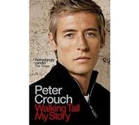 Walking Tall Peter Crouch, Sam Wallace (Auteur)