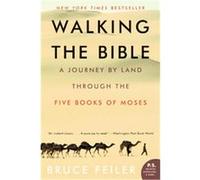 Walking The Bible Bruce Feiler (Auteur)