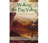 Walking The Big Valley