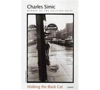 Walking the Black Cat Charles Simic (Auteur)