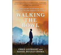 Walking the Bowl: A True Story of Murder and Survival on the Streets of Lusaka