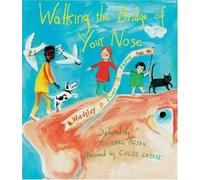Walking the Bridge of Your Nose