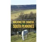 Walking the Camera in the South Pennines by Stuart Paulley Stuart Paulley (Auteur)
