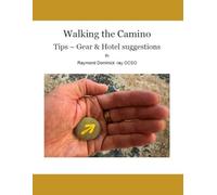Walking the Camino: Tips-Gear-Hotel Suggestions