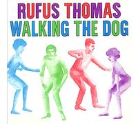 Thomas, Rufus – Walking the Dog