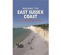 Walking the East Sussex Coast by Phil Christian Phil Christian (Auteur)