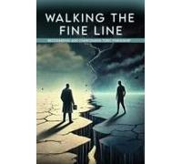 Walking The Fine Line