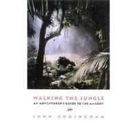 Walking the Jungle John Coningham (Auteur)