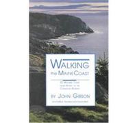 Walking the Maine Coast John C. Gibson (Auteur)
