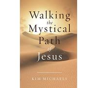 Walking the Mystical Path of Jesus