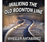 Walking The Old Boonton Line: A Photographic Journey On The Abandoned Rails Of New Jersey