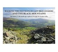 Walking the Old Ways of East Breconshire and the Black Mountains by Karen Johnson Karen Johnson (Auteur)