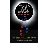 Walking The Path Between Anarchy & Zen: Punk Poetry From The Soul Of A Buddhist