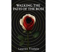 Walking the Path of the Rose: A Spiral Journey Through the Black, Red and White Roses