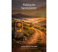 Walking the Sacred Journey: (Re) Discovering the Spiritual Significance of Pilgrimage in a Secular World