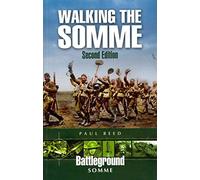 Walking the Somme: A Walker's Guide to the 1916 Somme Battlefields